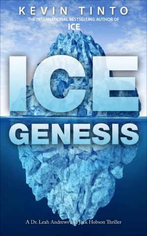 [Dr. Leah Andrews and Jack Hobson Thrillers 02] • ICE GENESIS